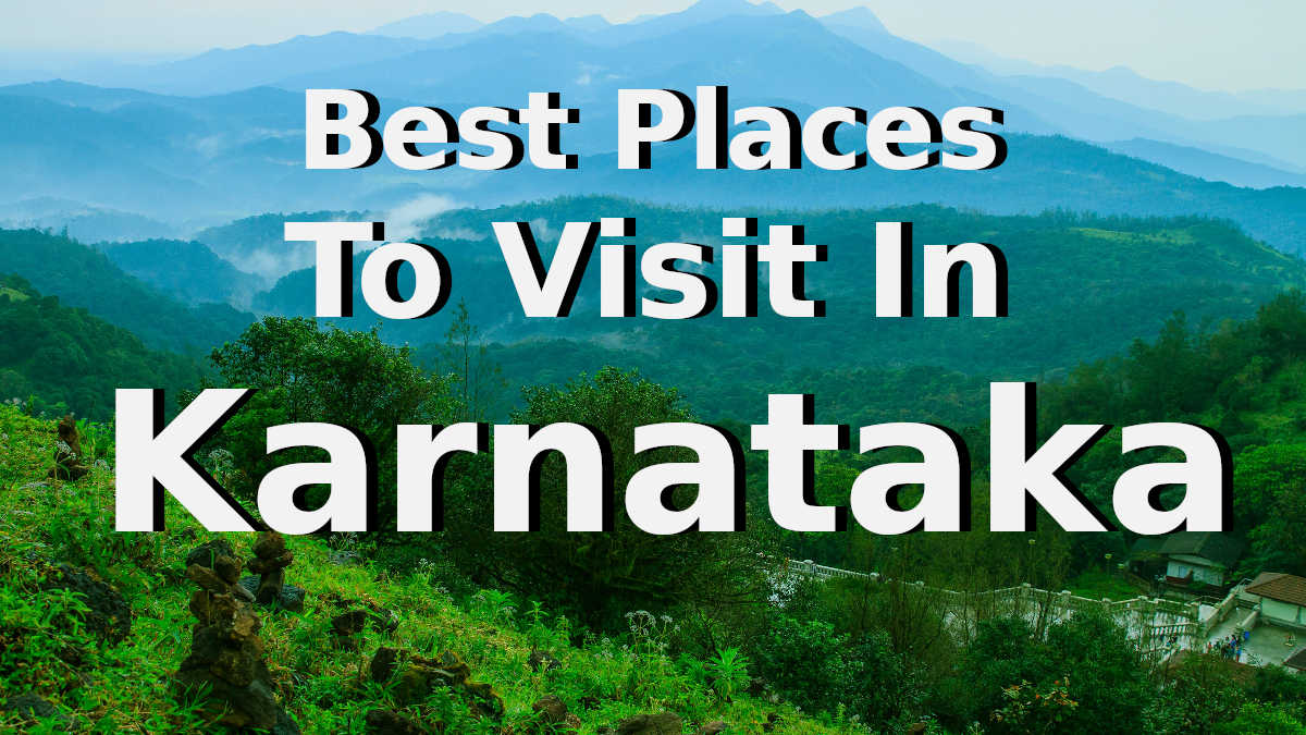 best places to visit in Karnataka