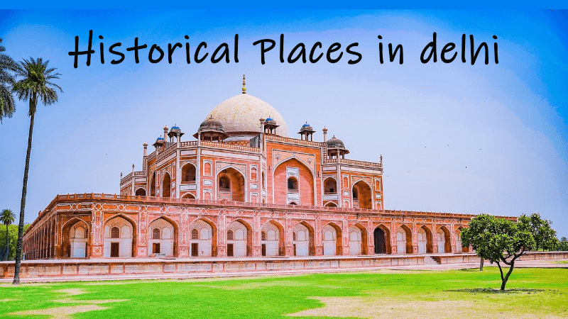 Best historical places in delhi