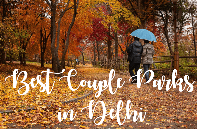 best couple parks in delhi to visit