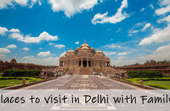 Places to visit in Delhi with Family