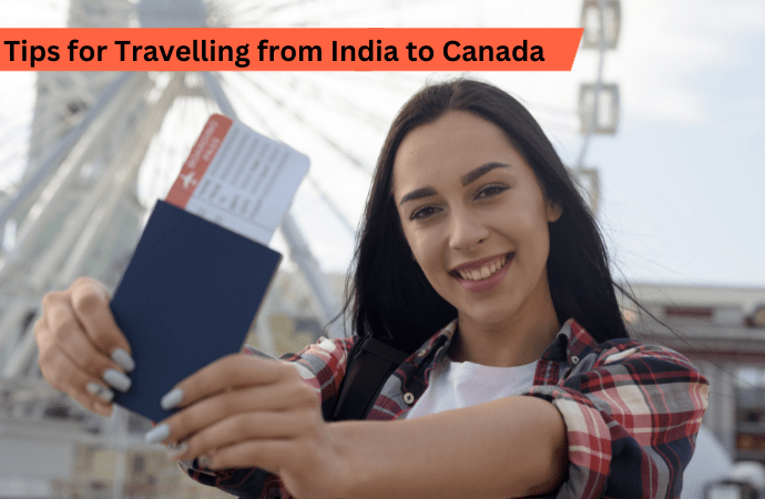 Tips for Travelling from India to Canada